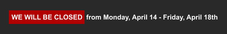 We will be closed from Monday, April 14 - Friday, April 18th | 521 Automotive